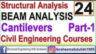24-Cantiliver Beams part 1  Structural Analysis استركشر 1 تحليل انشاءات