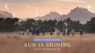 Lost Frequencies - Sun Is Shining (Dave Winnel Remix)