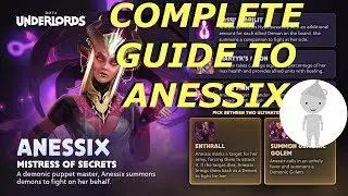 Complete Guide to Anessix | Dota Underlords