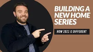 Building a New Home: How 2021 is Different | Jesse Summers, Realtor