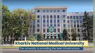 Kharkiv National Medical University | MBBS In Ukraine | Education Abroad