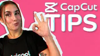 Your Complete CapCut Guide: Tips From the Most Basic to Pro-like Actions To Stand Out!