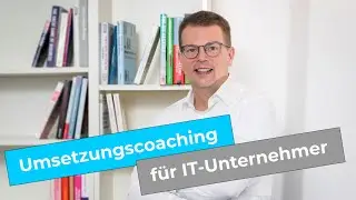 Umsetzungscoaching f&uuml;r IT-Unternehmer von Mike Bergmann - neu in 2021