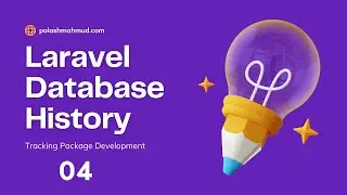 04.  Observing updated models (Laravel Database History Tracking Package Development)