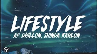 Lifestyle - AP Dhillon, Shinda Kahlon (Lyrics/English Meaning)