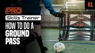 How to Perform a Ground Pass | PRO Skills Trainer | LESSON 1