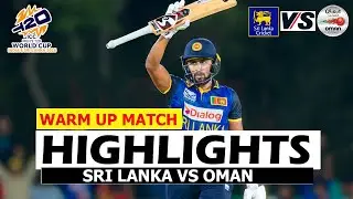 Sri Lanka Vs Oman ICC T20 Cricket World Cup Warm Up Match Highlights 2026 | SL VS OMAN