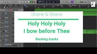 Holy, Holy, Holy -Shane & Shane backing tracks / multi track / accompaniment / instrumental (lyrics)