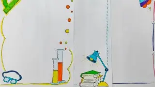 SCIENCE| BORDER DESIGNS ON PAPER| BORDER DESIGNS FOR PROJECT| SCIENCE INSPIRED BORDER DESIGNS|