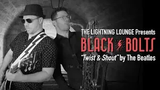 Twist and Shout (A Cover of The Beatles) @blackbolts