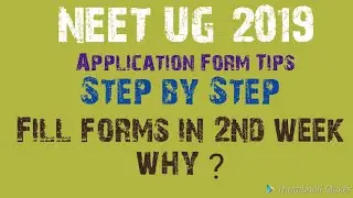 NEET UG 2019 ! Step wise process for Application Forms and some important information
