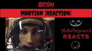 Ekoh - Martian [REACTION]