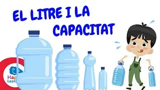 EL LITRE I LA CAPACITAT | Unitats de Mesura per a nens 📏 | Happy Learning 💧💦