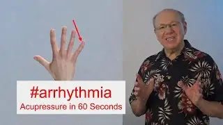#arrhythmia - Acupressure in 60 Seconds