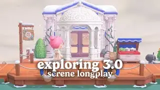 serene longplay ۶ৎ exploring 3.0 on my elegant forever island | day 3