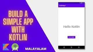 Build A Basic Android App With Kotlin | Malayalam Tutorial