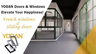YOOAN Doors & Windows Elevate Your Happiness! French windows, sliding doors, and partition doors