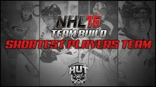 NHL 16 HUT Team Build - Shortest Players Team & CHALLENGE!