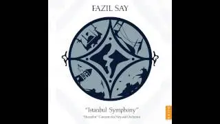 Fazil Say - Istanbul Symphony Op.28: VI.Oriental Night