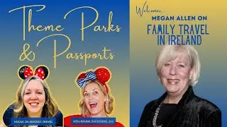 Multi-Gen Travel to Ireland and the UK with Megan Allen of CIE Tours