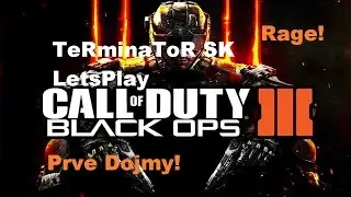 Call Of Duty Black Ops 3 Beta/TeRminaToR/SK/PRVE DOJMY!/RAGE!