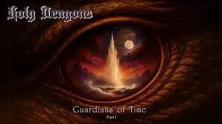 HOLY DRAGONS - Guardians of Time &ndash; Part I (Full Album 2026) 
