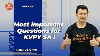 Most Important Questions for KVPY SA! | KVPY Class 11 Physics | Shreyas Sir | Vedantu JEE Enthuse