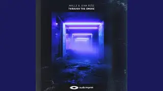 Through The Smoke (Extended Mix)