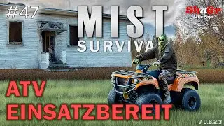 Mist Survival - ATV endlich startklar | E47 | (Version 0.6.2.3) Let's Play Deutsch #mistsurvival