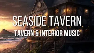 Seaside Tavern - RPG/D&D Tavern & Interior Music - [1 Hour]