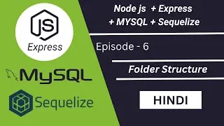 #6 Express.js Project Setup & Folder Structure | Beginner's Guide | Elkick #nodejshindi #nodejs