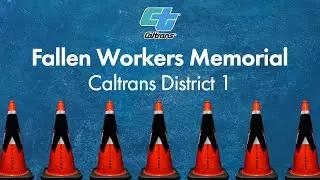 Caltrans District 1 Fallen Workers Memorial 2023