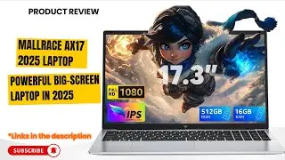 🔥 MALLRACE AX17 2025 Laptop Review | 17.3