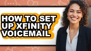 How to Set Up Xfinity Voicemail - Step by Step