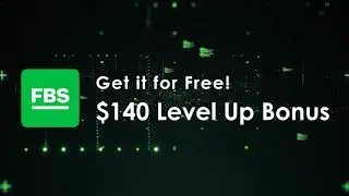 FBS $140 Level Up Bonus - No Deposit Bonus Promotion, Risk Free Forex Trading
