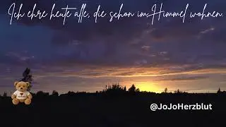 🕯️ Ich ehre heute alle, die im Himmel wohnen | JoJoHerzblut