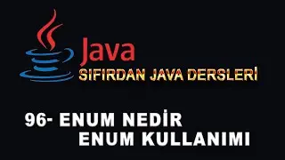 96- Java Dersleri - Enum Nedir - Enum Kullanımı