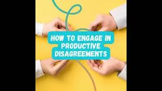 4 Tips to Help You Engage in More Productive Disagreements
