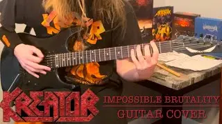 Kreator - Impossible Brutality (Guitar Cover)