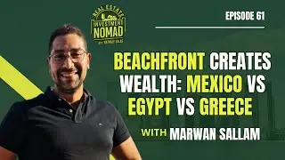 Why Mexico Is Beating Europe and the Middle East for Investors with Marwarn Sallam