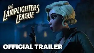 The Lamplighters League - Gameplay First Look