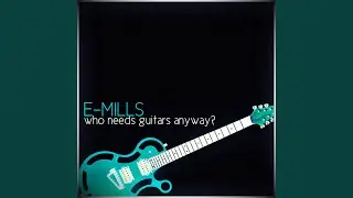 who needs guitars anyway?