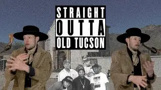 Straight Outta Old Tucson Studios