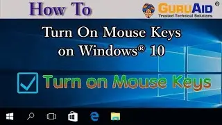 How to Turn On Mouse Keys on Windows® 10 - GuruAid