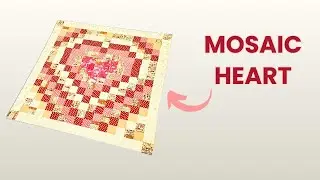 Mosaic Heart Quilt Top Tutorial | Easy Patchwork with Squares