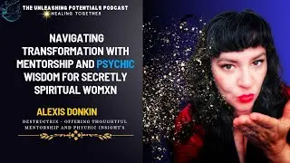 EP. 188: Navigating Transformation with Mentorship and Psychic Wisdom for Secretly Spiritual Womxn