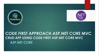 51- Code First Approach in ASP.NET CORE MVC | CRUD APP ASP.NET CORE MVC