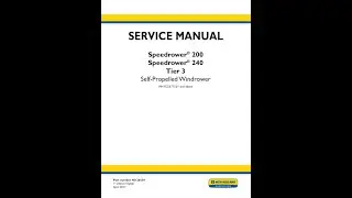 New Holland Speedrower 200, 240 Tier 3 Self-Propelled Windrower | 48126539 Service manual