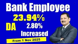 DA Nov 2025 - BANK Employee - increased 2.80 % now 23.94%