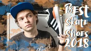 ЛУЧШИЕ КЕДЫ ДЛЯ СКЕЙТБОРДИНГА 2018 ПО ВЕРСИИ TACTICS.COM || valeriydeyev